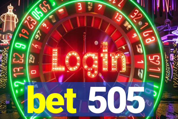 bet 505